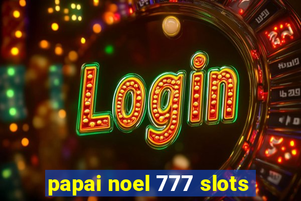 papai noel 777 slots